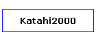 Katahi2000
